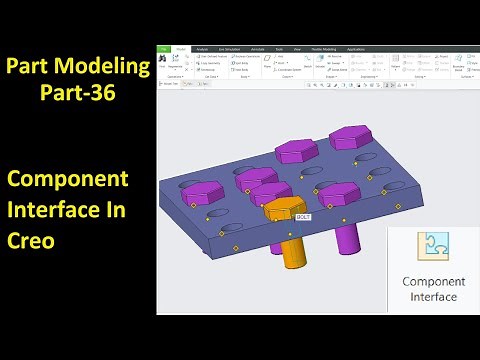 #36 Creo Part Modeling- Component Interface & Its Features
