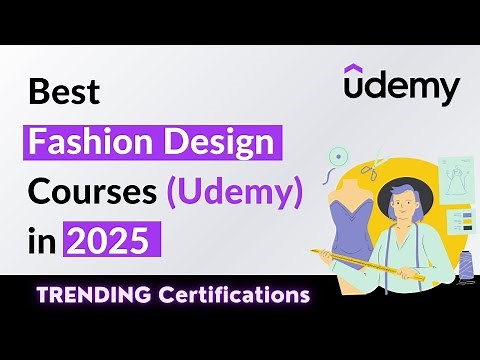 5 Best Fashion Design Courses on Udemy | Certificate Available