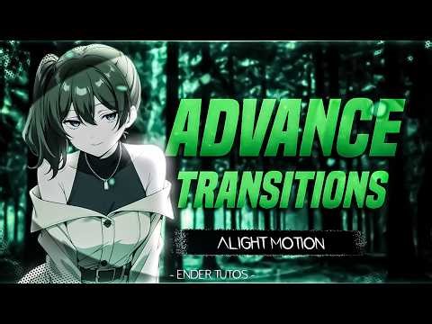 ADVANCE TRANSITIONS TO MAKE YOUR EDITS BETTER [ TUTORIAL ] ALIGHT MOTION ANDROID