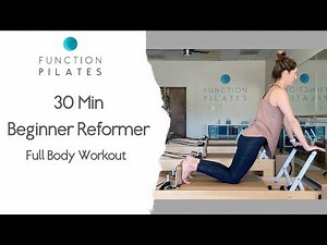 30min Beginner Reformer ~ Full Body Workout