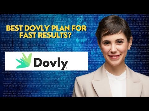 Best Dovly Plan for Fast Results?