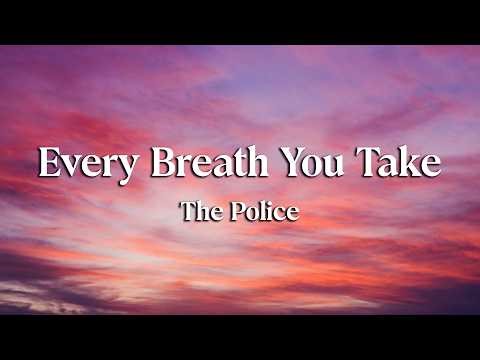 The Police - Every Breath You Take (Lyrics) (Loop Video)