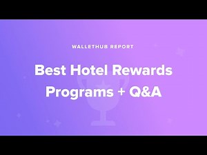 Best Hotel Rewards Programs + Q&A