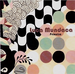 Luca Mundaca - Primeiro