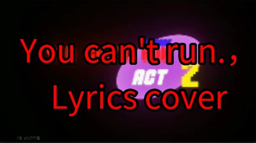 You can't run,Lyrics cover,(fnf)18+