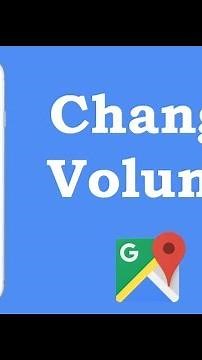 How To Change Volume Google Maps iPhone