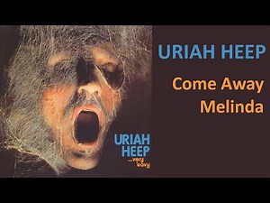 URIAH HEEP - Come Away Melinda (1970, very `eavy, very `umble, HD + lyrics)
