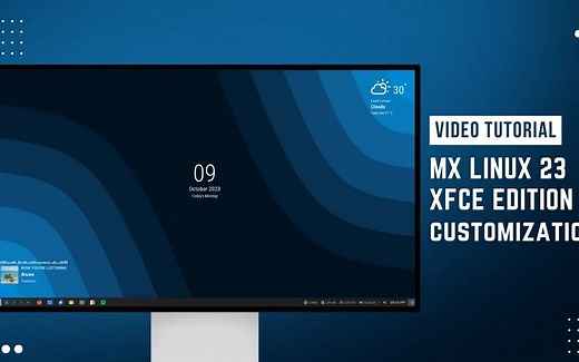 视频教程 - 如何自定义 MX Linux 23 Xfce 桌面