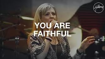 You Are Faithful - Hillsong Worship