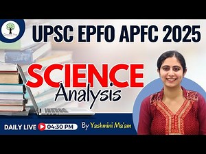 UPSC EPFO APFC 2025 | Free Foundation Class | DAY-20 | Science Analysis | Success Tree