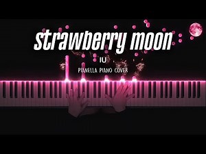 IU (아이유) - strawberry moon | Piano Cover by Pianella Piano
