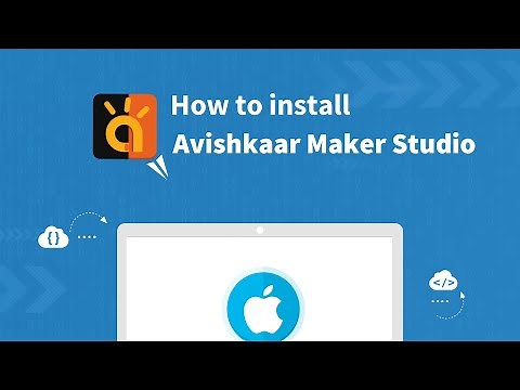 How to Install Avishkaar Maker Studio - MAC