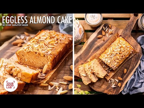Eggless Almond Cake | Eggless Tea Time Cake | Chef Sanjyot Keer