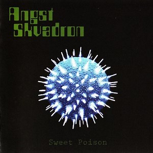 Angst Skvadron - Sweet Poison
