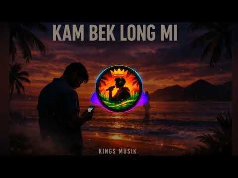 Kam Bek Long Mi (2026) Island Mix | Kings Musik