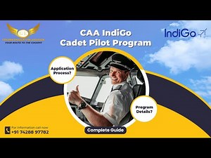 CAA IndiGo | Cadet Pilot Program (Complete Guide - Program Detail, Application Process, Eligibility)