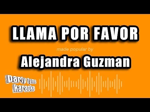Alejandra Guzman - Llama Por Favor (Versión Karaoke)