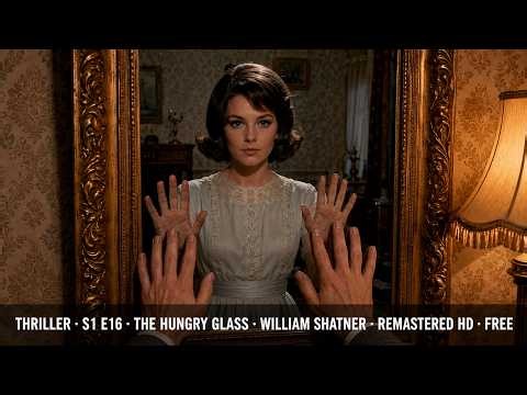 Thriller | S1 E16 The Hungry Glass | William Shatner | Remastered HD Color | Free