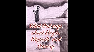 What God says about Magic | Witchcraft, Sorcery, Wizardry #minister #biblical #magic #christianity