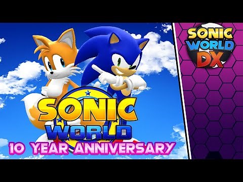Sonic World DX Teaser - 10 YEARS OF SONIC WORLD!