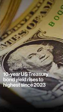 10-Year US Treasury Bond Yield Rises to Highest Since 2023
