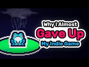 Why I Almost Gave Up On My Indie Game - Devlog