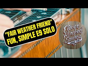 Some Useful Licks on this E9 solo "Fair Weather Friend" - 1100 Springs // Pedal Steel Guitar Lesson