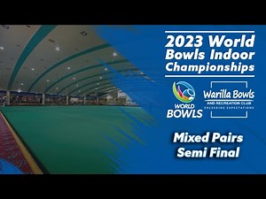 2023 World Bowls Indoor Championships - Mixed Pairs SF - Scotland 2 v Guernsey