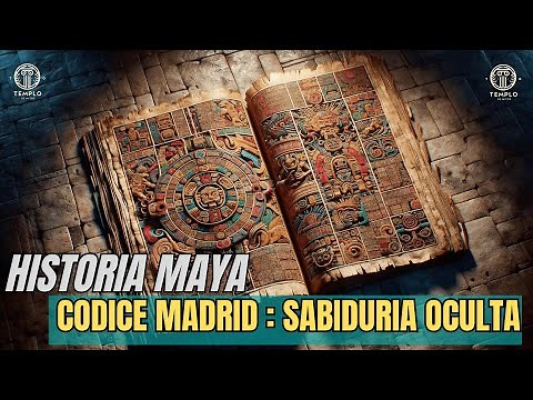 Madrid Codex: The Hidden Wisdom of the Maya