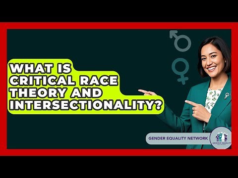 What Is Critical Race Theory And Intersectionality? - Gender Equality Network