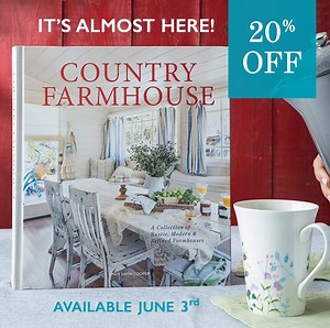 Country Farmhouse is almost here and we couldn't be more excited! Pre-order now to receive 20% off your purchase: https://bit.ly/2GQdMAT | The Cottage Journal | Facebook