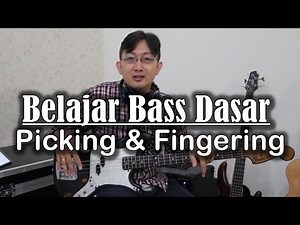 Belajar Bass Dasar - Belajar dasar picking dan fingering