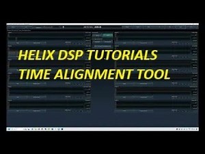 HELIX DSP PC TOOL tutorials - Part 12 - Time Alignment Tool