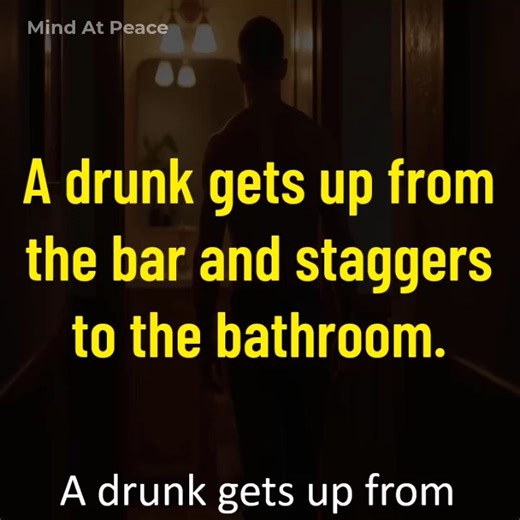 561K views · 9.5K reactions | A drunk gets up from the bar and staggers to the bathroom | Mind At Peace | Facebook