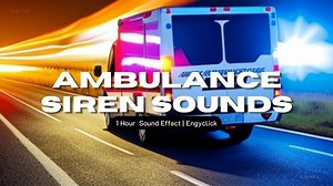 Ambulance Siren_Annoying Sounds (1 Hour Ambulance Siren Sound Effect) | Engyclick