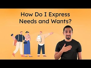 How Do I Express Needs and Wants? - Needs vs. Wants in American Sign Language