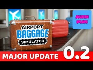 First Look at the MASSIVE Update (Feels Like a New Game!) Airport Baggage Simulator DEMO
