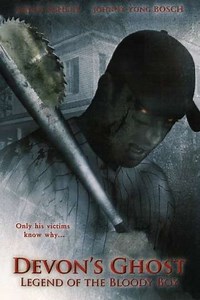 Devon's Ghost: Legend of the Bloody Boy (2005) - Movie