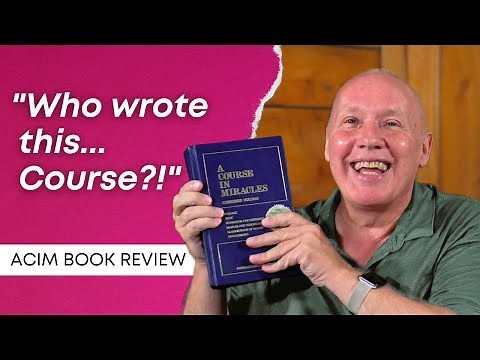 A Course in Miracles Review: I Lost My Breath! | ACIM Videos: Who Wrote this Course? ACIM Youtube