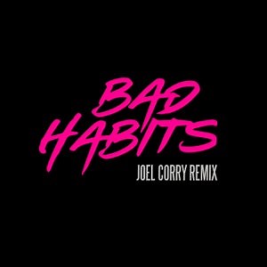 Ed Sheeran - Bad Habits (Joel Corry Remix) [ATLANTIC (WARNER MUSIC)]