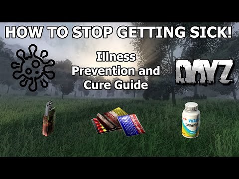 How to STOP GETTING SICK in DayZ Guide | (PC, Xbox, PlayStation)