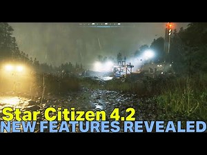New 4.2 Features REVEALED! - New Creatures, Dynamic Rain, New Missions & MORE | Star Citizen 4.2