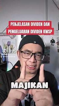 Penjelasan dividen kwsp, pengiraan dan pengeluaran.