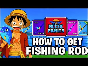 “Blox Fruits: How to Get ALL Fishing Rods 🎣 (Gold, Shark, Corrupted)”