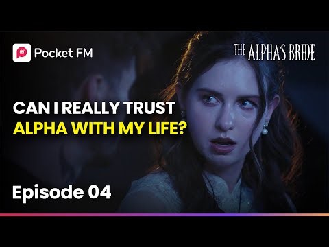 Ep 4 | The Alpha's Bride | Why would a powerful Alpha protect me? | Pocket FM
