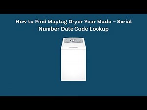 How to Find Maytag Dryer Year Made – Serial Number Date Code Lookup