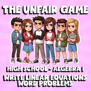 Write Linear Equations Word Problems THE UNFAIR GAME - No Prep Algebra 1 Review