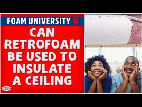Can RetroFoam Be Used to Insulate a Ceiling? | Foam University by RetroFoam