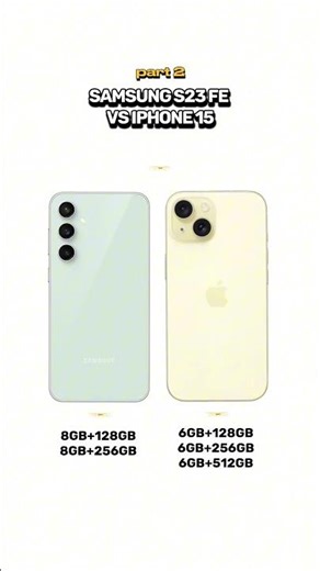 Samsung S23 FE vs iPhone 15