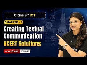 Creating Textual Communication - NCERT Solutions | Ch 2 | Class 9th ICT | CBSE 2025-26